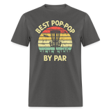 Best Pop-Pop By Par Disc Golf Unisex Classic T-Shirt - charcoal