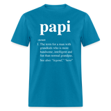 Papi Definition Unisex Classic T-Shirt - turquoise