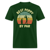 Best Poppy By Par Unisex Classic T-Shirt - forest green
