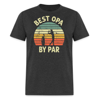 Best Opa By Par Unisex Classic T-Shirt - heather black