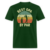 Best Opa By Par Unisex Classic T-Shirt - forest green