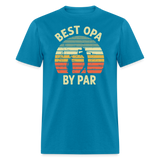 Best Opa By Par Unisex Classic T-Shirt - turquoise