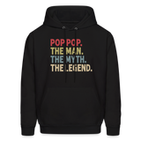 Pop Pop the Man the Myth the Legend Men's Hoodie - black