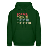 Pop Pop the Man the Myth the Legend Men's Hoodie - forest green