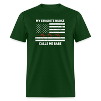 My Favorite Nurse Calls Me Babe Unisex Classic T-Shirt - forest green