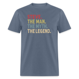 Steve the Man the Myth the Legend Unisex Classic T-Shirt - denim